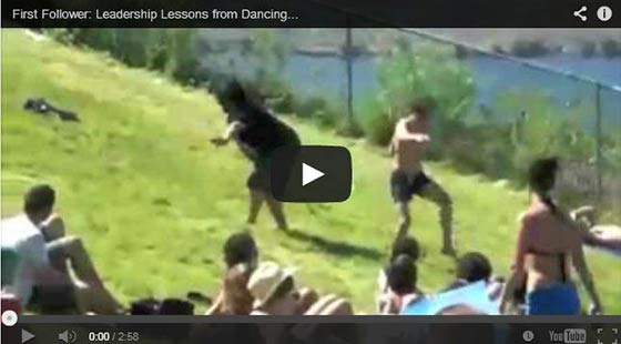 Click to view Leadership Lessons from Dancing Guy video